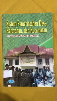 Image of Sistem Pemerintahan Desa, Kelurahan, dan Kecamatan