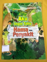 Image of Aku ingin tahu Hama dan penyakit