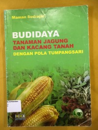 Image of Budidaya Tanaman Jagung dan Kacang Tanah Dengan Pola Tumpangsari