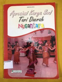 Image of Apresiasi Karya Seni Tari Daerah Nusantara