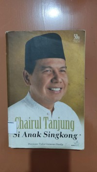 Image of Chairul tanjung : si anak singkong