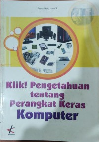 Image of Klik! Pengetahuan Tentang Perangkat Keras Komputer