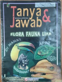 Image of Tanya Jawab Ensiklopedia Flora Fauna Liar