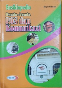 Image of Ensiklopedia Benda-Benda Pos dan Telekomunikasi