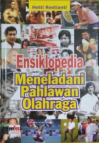 Image of Ensiklopedia Meneladani Pahlawan Olahraga