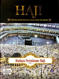 Image of Haji Perjalanan Ibadah dari Masa ke Masa