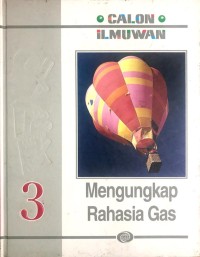 Image of Calon Ilmuan : Mengungkap Rahasia Gas
