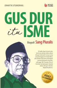 Image of Gus Dur itu Isme Biografi Sang Pluralis